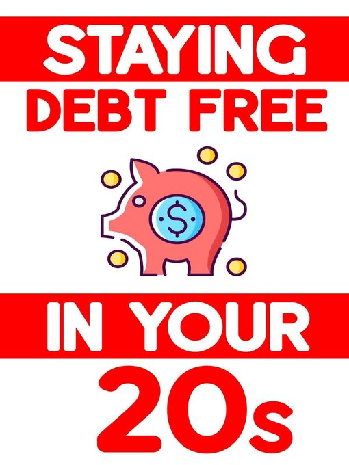 Title details for Staying Debt-Free in Your 20s by Joshua King - Available